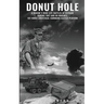 Donut Hole: A Marine's Real-Life Battles in Vietnam During 1967 and 68 Marines, 1st Force Logistical Command Clutch Platoon.
