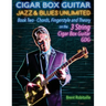 Cigar Box Guitar Jazz & Blues Unlimited Book Two 3 String: Book Two Chords, Fingerstyle and Theory
