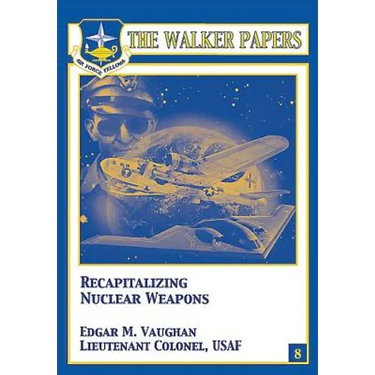 Recapitalizing Nuclear Weapons