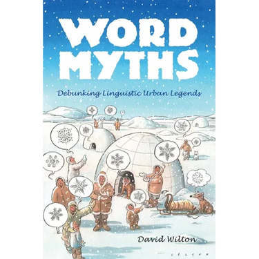 Word Myths: Debunking Linguistic Urban Legends