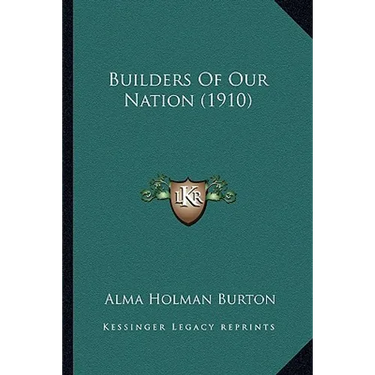 Builders Of Our Nation (1910)