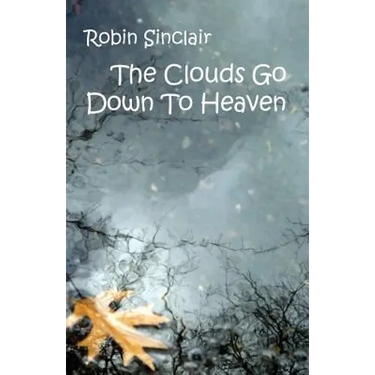 Clouds Go Down To Heaven