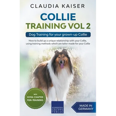 Collie Training Vol 2: Dog Training for Your Grown-up Collie