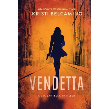 Vendetta: A Gia Santella Crime Thriller