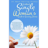Suddenly Single Woman's Guide to Surviving Divorce: Learn The Things No One Tells You. Get What You Deserve: Financial Security, Emotional & Physical