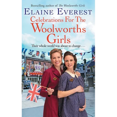 Celebrations for the Woolworths Girls: A bestselling, heartwarming story about friendship and hope