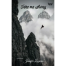 Take Me Away