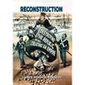 Reconstruction: Destroying a Republic and Creating an Empire