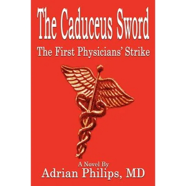 The Caduceus Sword: The First Physicians' Strike
