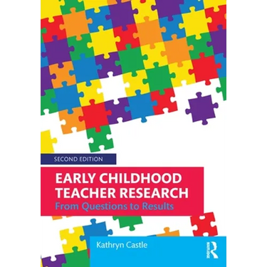 Early Childhood Teacher Research: From Questions to Results