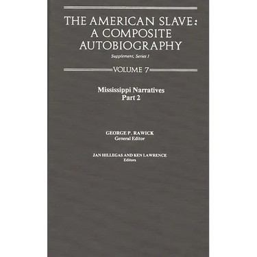 The American Slave: Mississippi Narratives Part 2, Supp. Ser. 1. Vol7