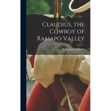 Claudius, the Cowboy of Ramapo Valley