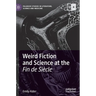 Weird Fiction and Science at the Fin de Siècle