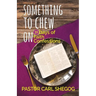Something to Chew On: 31 Days of Faith Confessions