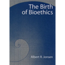 The Birth of Bioethics