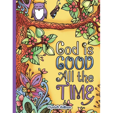 God Is Good All The Time