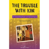 The Trouble With Kim: On Transcending Despair and Approaching Joy