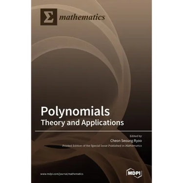 Polynomials: Theory and Applications