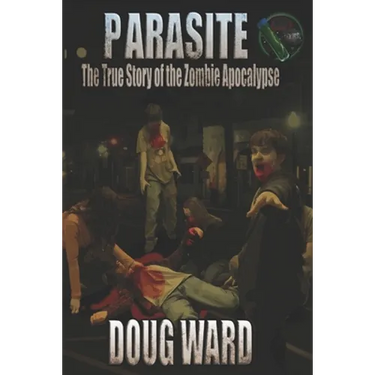 Parasite; The True Story of the Zombie Apocalypse