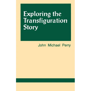 Exploring the Transfiguration Story