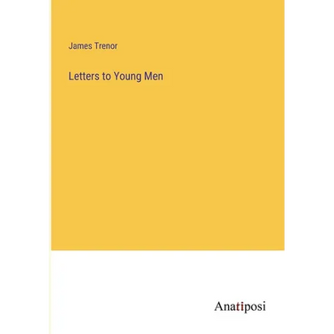 Letters to Young Men