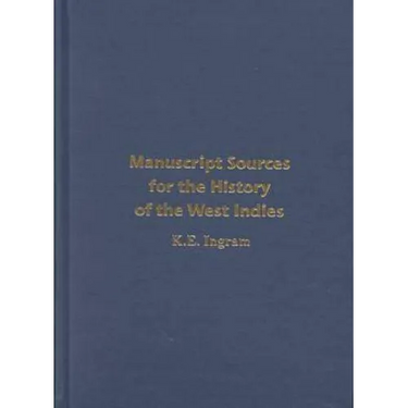 Manuscript Sources for the History of the West Indies