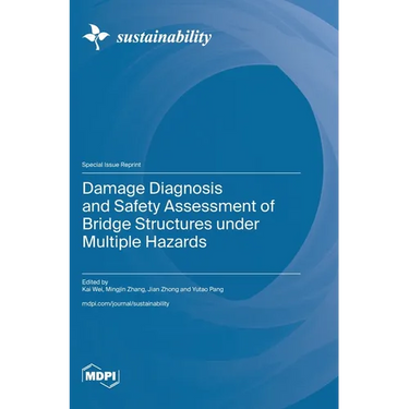 Damage Diagnosis and Safety Assessment of Bridge Structures under Multiple Hazards