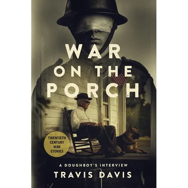 War on the Porch: A Doughboy's Interview