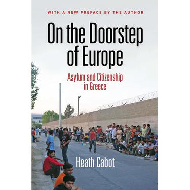 On the Doorstep of Europe: Asylum and Citizenship in Greece