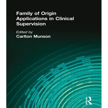 Family of Origin Applications in Clinical Supervision