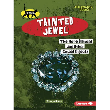 Tainted Jewel: The Hope Diamond and Other Cursed Objects
