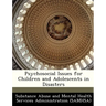 Psychosocial Issues for Children and Adolescents in Disasters