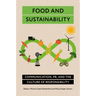 Food and Sustainability: Communication, Pr, and the Culture of Responsibility