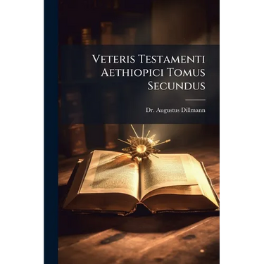 Veteris Testamenti Aethiopici Tomus Secundus
