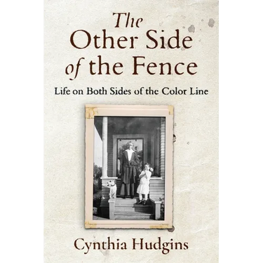 The Other Side of the Fence: Life on Both Sides of the Color Line