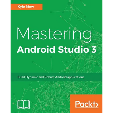 Mastering Android Studio 3