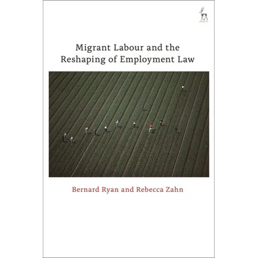 Migrant Labour and the Reshaping of Employment Law