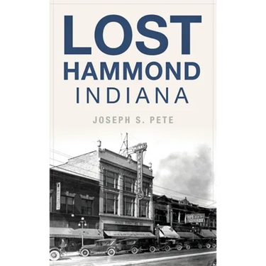 Lost Hammond, Indiana