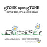 Stone Upon Stone: In the End, It's a Love Story