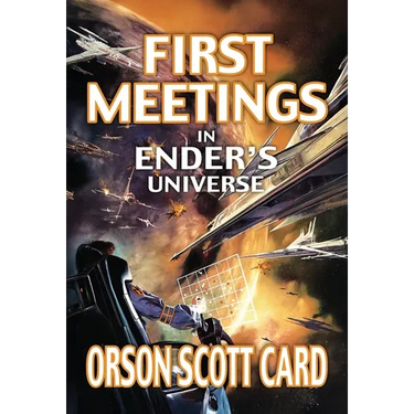 First Meetings: In Ender's Universe