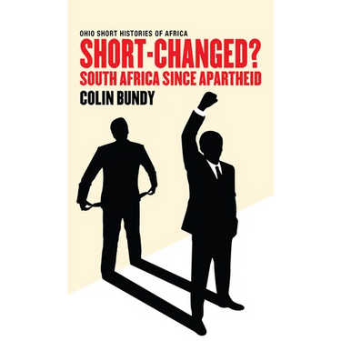 Short-Changed?: South Africa since Apartheid