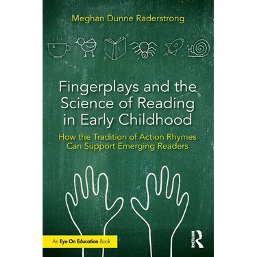 Fingerplays and the Science of Reading in Early Childhood: How the Tradition of Action Rhymes Can Support Emerging Readers