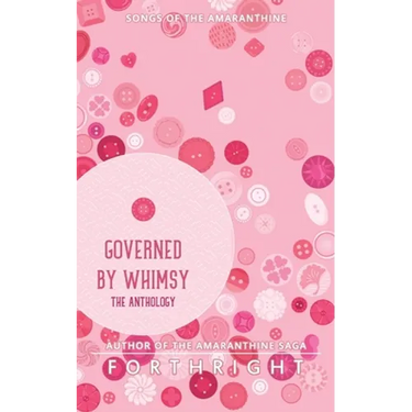 Governed by Whimsy: The Anthology