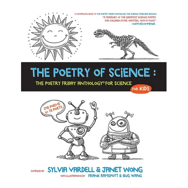 The Poetry of Science: The Poetry Friday Anthology for Science for Kids
