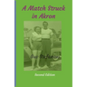 A Match Struck in Akron