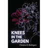 Knees in the Garden