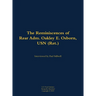 The Reminiscences of Rear Adm. Oakley E. Osborn, USN (Ret.): 1933-2015