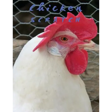 Chicken Scratch