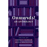 Onwards! An Anthology