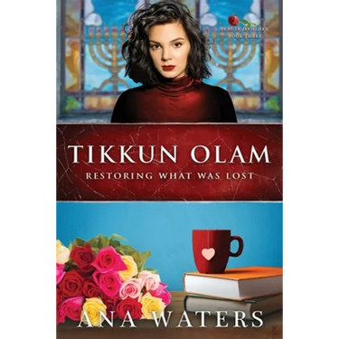 Tikkun Olam: Restoring What was Lost (second chance, closed door romance)